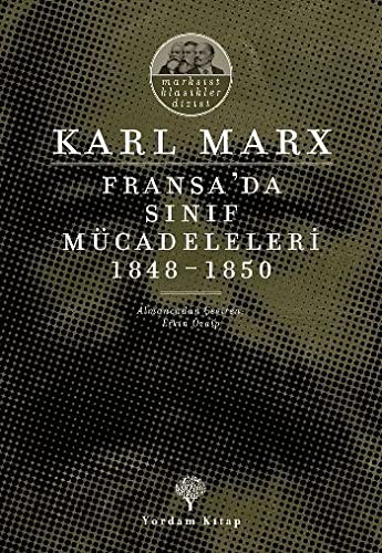 Karl Marx: Fransa'da Sinif Mücadeleleri 1848-1850 (Paperback, Yordam Kitap)