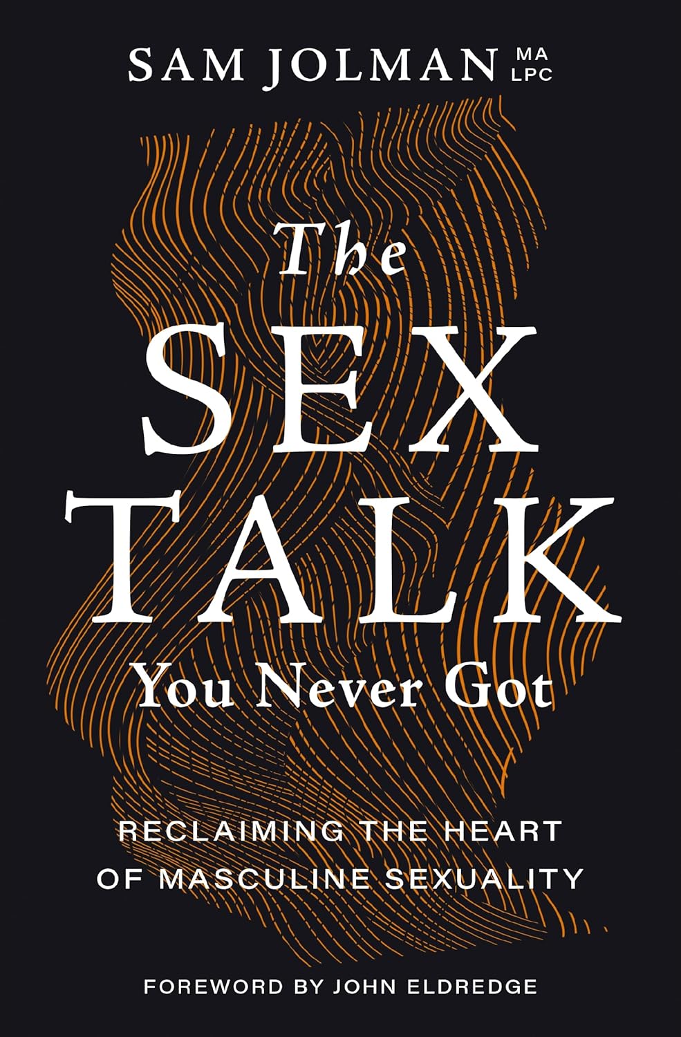 Sam Jolman: Sex Talk You Never Got (2024, Nelson Incorporated, Thomas)