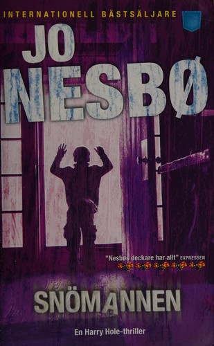 Jo Nesbø: Snömannen (Swedish language, 2007, Albert Bonniers)