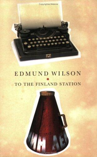 Edmund Wilson: To the Finland Station (Paperback, 2004, Phoenix (an Imprint of The Orion Publishing Group Ltd ))
