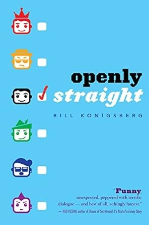 Bill Konigsberg: Openly Straight (2015, Scholastic, Incorporated)