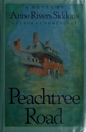 Anne Rivers Siddons: Peachtree Road (Hardcover, 1988, Harper & Row)