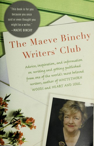 Maeve Binchy: The Maeve Binchy Writers' Club (2010, Anchor Books)