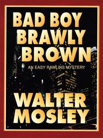 WALTER MOSLEY, Walter Mosley: Bad Boy Brawly Brown (2003, Large Print Press)