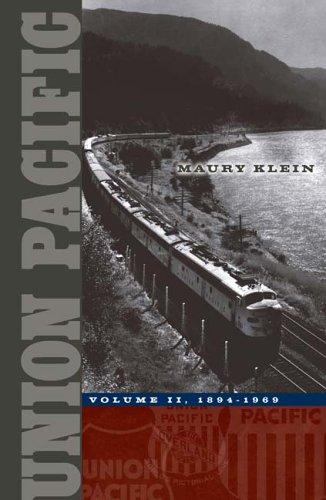 Maury Klein: Union Pacific (2006, University of Minnesota Press)