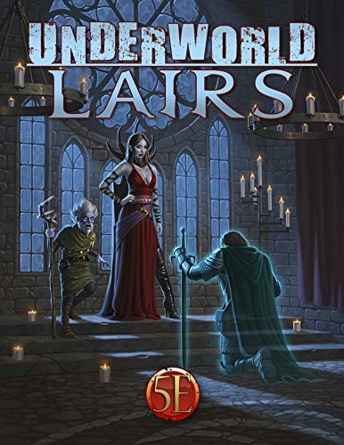 Kelly Pawlik, Jeff Lee, Ben McFarland, Shawn Merwin, Mike Welham: Underworld Lairs for 5th Edition (Open Designs, Paizo Inc.)