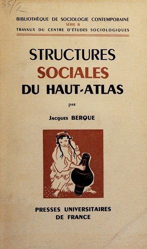 Jacques Berque: Structures sociales du Haut-Atlas. (French language, 1955, Presses universitaires de France)