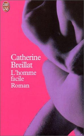 Catherine Breillat: L'Homme facile (Paperback, French language, 2000, J'ai lu)
