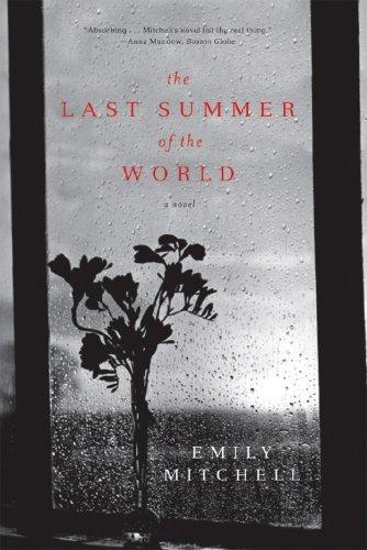 Emily Mitchell: The Last Summer of the World (Paperback, W. W. Norton)