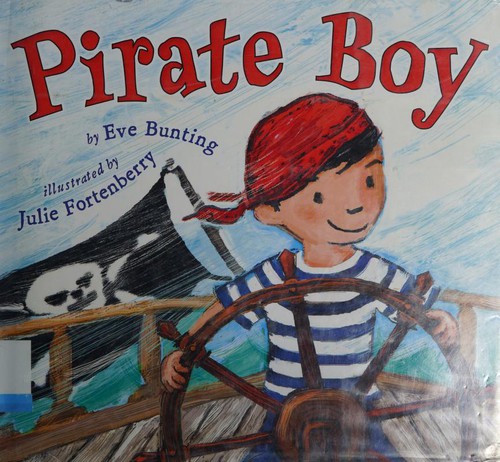 Eve Bunting: Pirate Boy (2011, Holiday House)