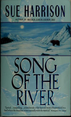 Sue Harrison: Song of the river (1998, Avon Books)