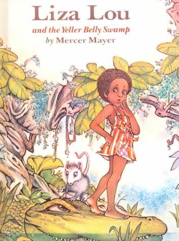 Mercer Mayer: Liza Lou and the Yeller Belly Swamp (Hardcover, Tandem Library)