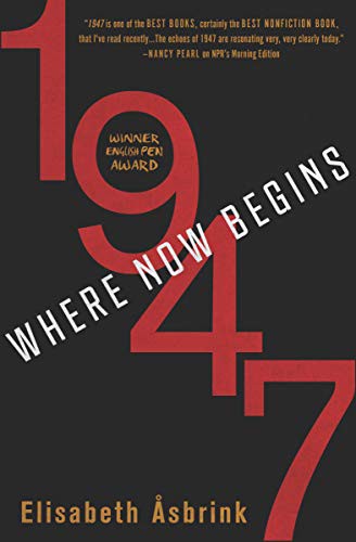 Elisabeth Åsbrink, Fiona Graham: 1947 (2019, Other Press)
