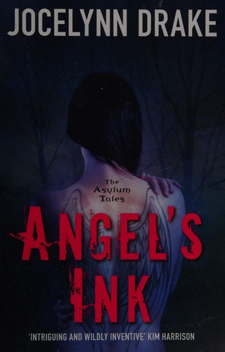 Jocelynn Drake: Angel’s Ink (2013, Harper Voyager)