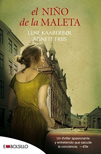 Agnete Friis, Lene Kaaberbøl, Blanca Ortiz Lostalé: El niño de la maleta (Paperback, 2011, EMBOLSILLO)