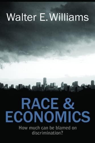 Walter E. Williams: Race & Economics : How Much Can Be Blamed on Discrimination? (2011)