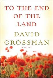 Grossman, David.: To the end of the land (2010, Alfred A. Knopf)