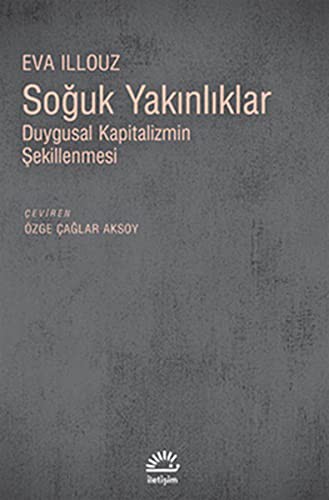 Eva Illouz: Soguk Yakinliklar (Paperback, Iletisim Yayincilik)