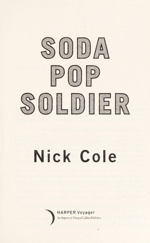 Nick Cole: Soda pop soldier (2014)