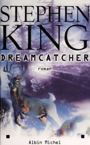 Stephen King, Empty Author: Dreamcatcher (Paperback, French language, 2002, Albin Michel)
