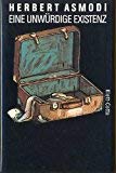 Herbert Asmodi: Eine unwürdige Existenz (Hardcover, German language, 1988, Klett-Cotta)