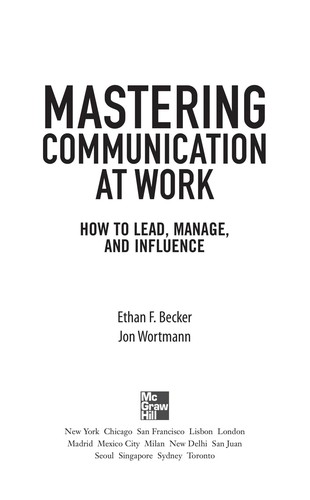 Ethan F. Becker: Mastering communication at work (2009, McGraw-Hill)