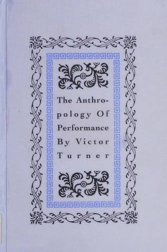 Victor Witter Turner: The anthropology of performance (Paperback, 1988, PAJ Publications)