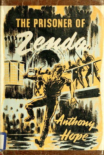 Anthony Hope: The prisoner of Zenda (1894, H. Holt and Company)