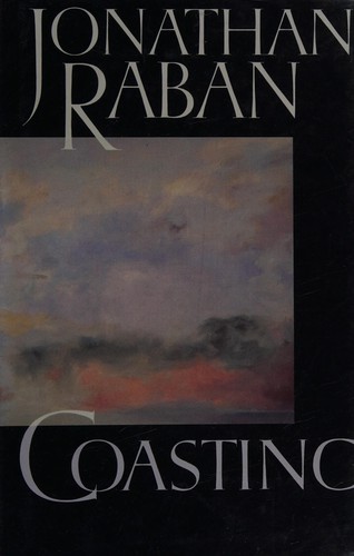 Jonathan Raban: Coasting (1986, Collins Harvill, Harvill, HarperCollins Publishers, Limited)