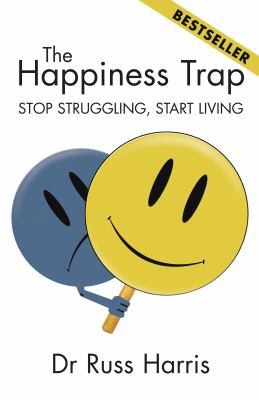Steven C. Hayes, Russ Harris: Happiness Trap (2013, Exisle Publishing Limited)