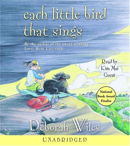 Deborah Wiles: Each Little Bird That Sings (AudiobookFormat, 2005, Listening Library (Audio))