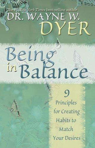 Wayne W. Dyer: Being In Balance (Hardcover, Hay House)