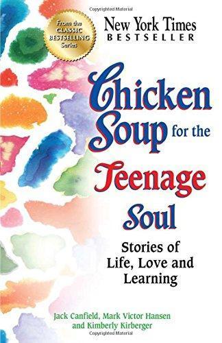 Mark Victor Hansen, Kimberly Kirberger: Chicken Soup for the Teenage Soul