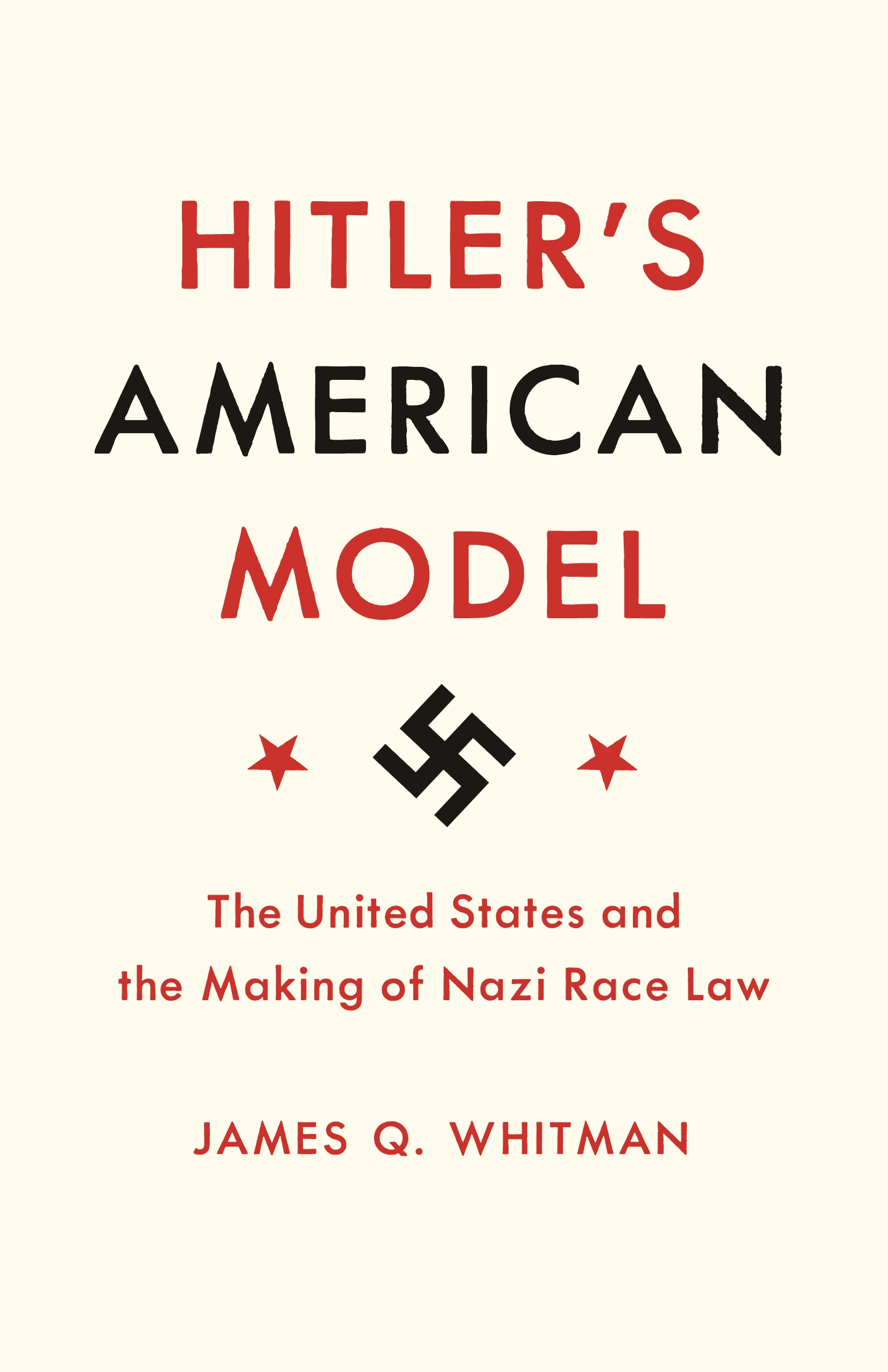 James Q. Whitman: Hitler's American Model (Paperback)
