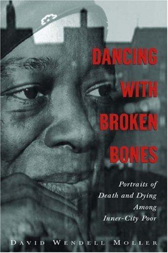 David Wendell Moller: Dancing with Broken Bones (Oxford University Press, USA, Oxford University Press)