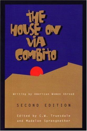 Madelon Sprengnether, C. W. Truesdale: The house on Via Gombito (Paperback, 1997, New Rivers Press)