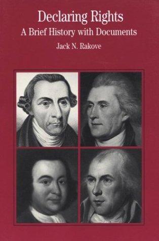 Jack N. Rakove: Declaring Rights (Paperback, Bedford/St. Martin's)