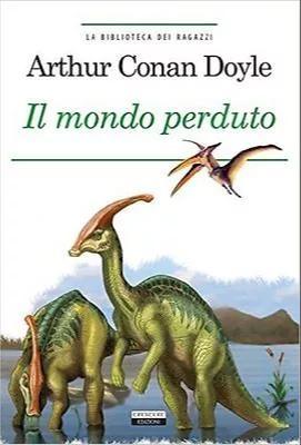 Arthur Conan Doyle: Il mondo perduto (Paperback, Italian language, 2017, Crescere)