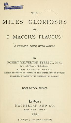 Titus Maccius Plautus: Miles gloriosus. (Latin language, 1889, Macmillan)