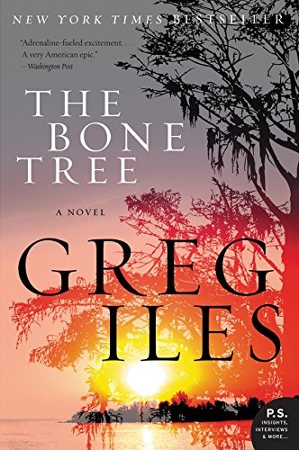Greg Iles: The Bone Tree (Paperback, 2016, William Morrow Paperbacks)