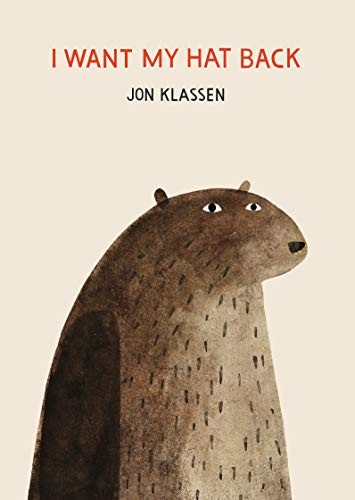 Jon Klassen: I Want My Hat Back (2019, Candlewick)