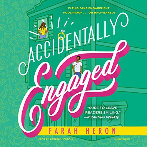 Farah Heron: Accidentally Engaged (AudiobookFormat, Hachette Book Group and Blackstone Publishing)