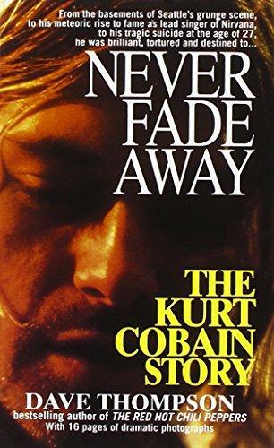 Dave Thompson: Never Fade away: the Kurt Cobain Story (1994, St. Martin's Press)
