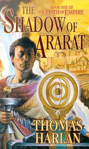 Thomas Harlan: The Shadow of Ararat (Oath of Empire, Book 1) (Paperback, 2000, Tor Fantasy)