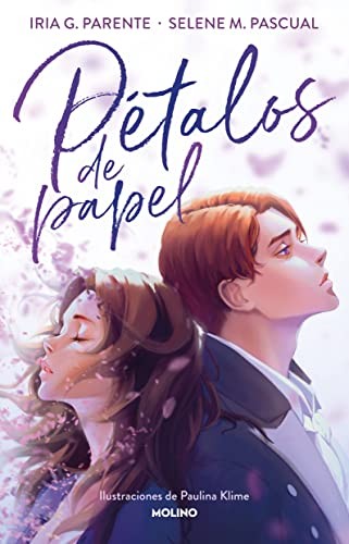 Selene M. PASCUAL, Iria G. PARENTE, Paulina Klime: Pétalos de Papel / Paper Petals. 10 Year Edition (Spanish language, 2023, Penguin Random House Grupo Editorial)
