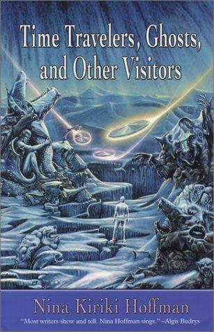 Nina Kiriki Hoffman: Time travelers, ghosts, and other visitors (2003, Five Star)