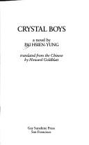 Hsien-Yung Pai: Crystal Boys (Hardcover, Prentice Hall)