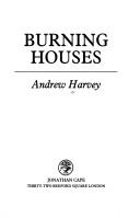 Andrew Harvey: Burning houses (1986, Cape)