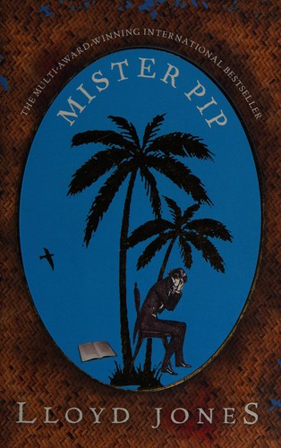 Lloyd Jones, Jones, Lloyd: Mister Pip (Paperback, 2006, The Text Publishing Company)