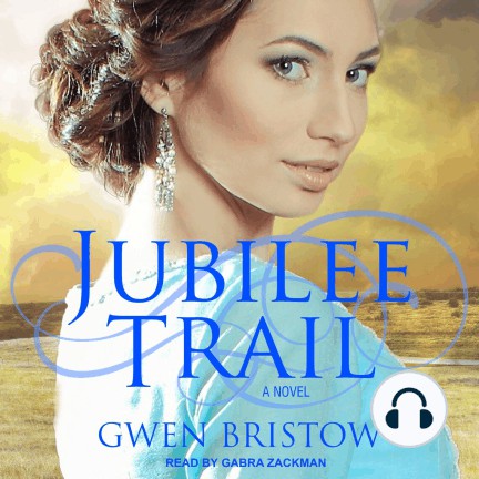 Gwen Bristow: Jubilee Trail (AudiobookFormat, Tantor Audio)